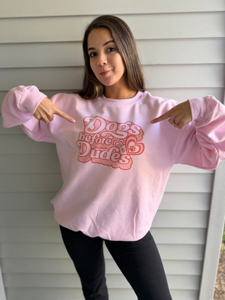 Dogs before Dudes Sweatshirt