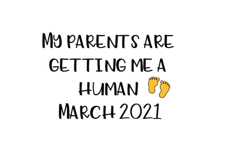My parents are getting me a human